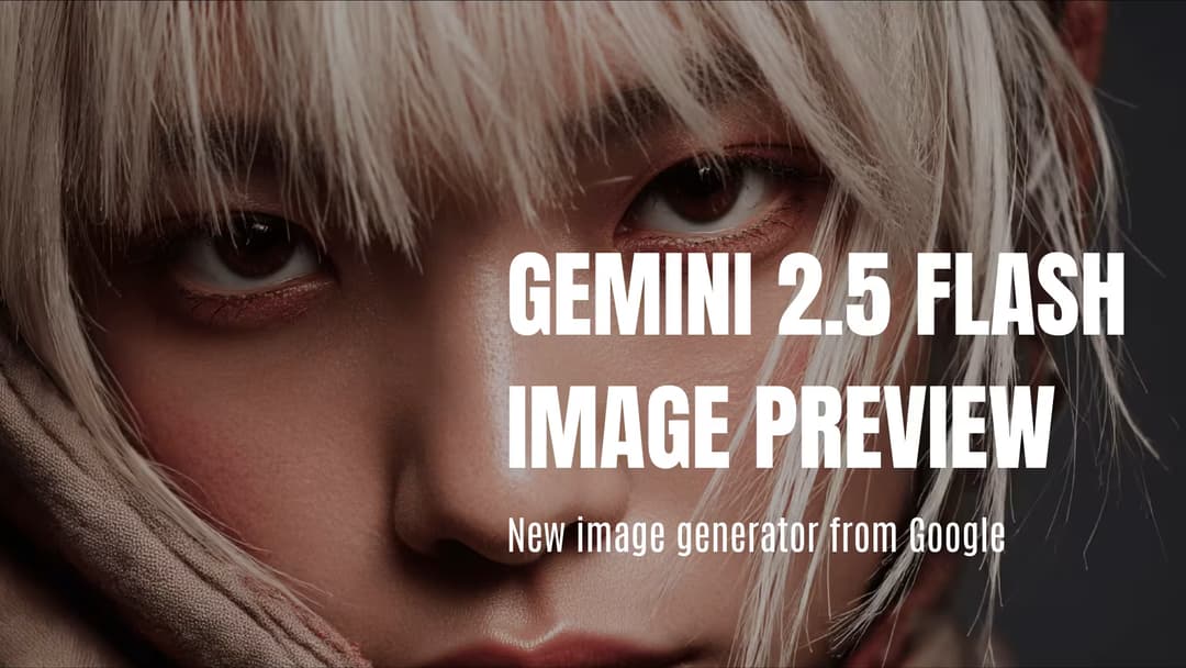 Gemini 2.5 Flash Image Preview Nano Banana